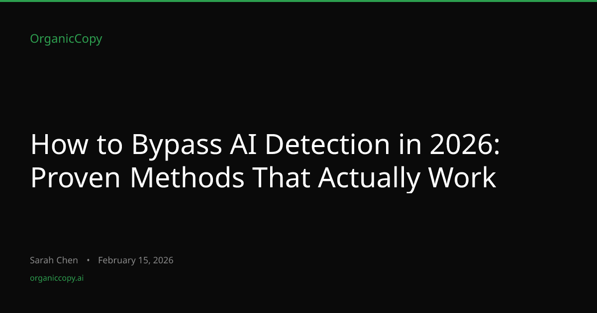 How to Bypass AI Detection in 2026: Proven Methods That Actually Work ...